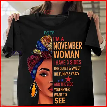 Подарък за рожден ден I ' m A November Women Black Girl Дамски тениска Памук S-5XL Черен